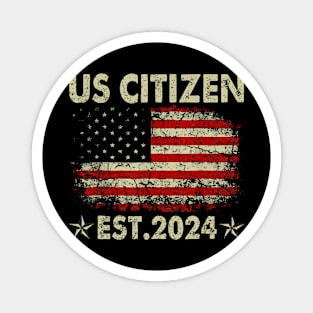 New US Citizen Est 2024 American Immigrant Citizenship Magnet